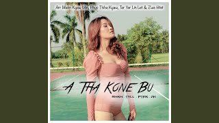 Video thumbnail of "Arr Mahn Kyaw Min - A Tha Kone Bu"