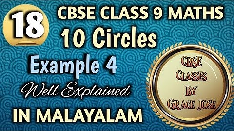 Example 4 CBSE Class 9 Maths Chapter 10 Circles In Malayalam/CBSE Classes By Grace Jose