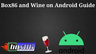 Box86 and Wine on Android Guide