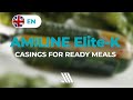 AMILINE Elite-K. High-barrier casing for ready meals