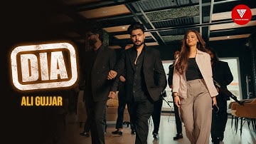 D I A (Official Video) | Ali Gujjar | New Punjabi Song