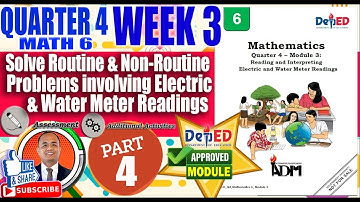 PART 4:Solve Routine & Non-Routine Problems involving Electric & Water Meter Readings IMath 6 Q4W3L2