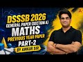 DSSSB General Paper Maths Previous Year Question Paper | Part 2 | By Ankur Kumar 🔥