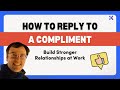 How to Reply to a Compliment & Build Stronger Relationships | Koretrust Tips