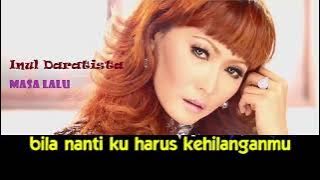 MASA LALU   INUL DARATISTA KARAOKE TANPA VOKAL