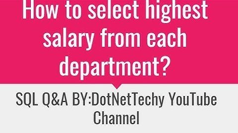 how to get highest salary in each department