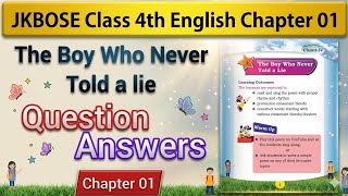 The Boy Who Never Told a Lie Question Answers || class 4th chart English chapter 1 Question Answers
