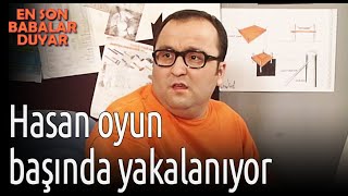 En Son Babalar Duyar - Hasan Oyun Başında Yakalanıyor