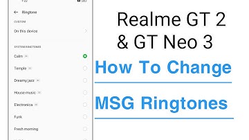 Realme GT 2 & GT Neo 3 How To Change Message Ringtone