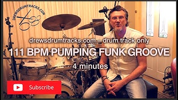 Drum Track 111 BPM Pumping funk groove 4 mins