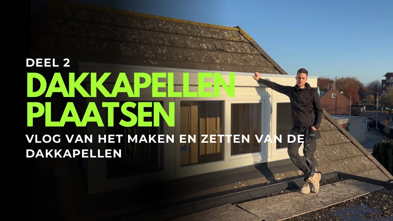 Dakkapellen Plaatsen Deel 2: Opbouwen, Afwerken en Slim Budgetteren