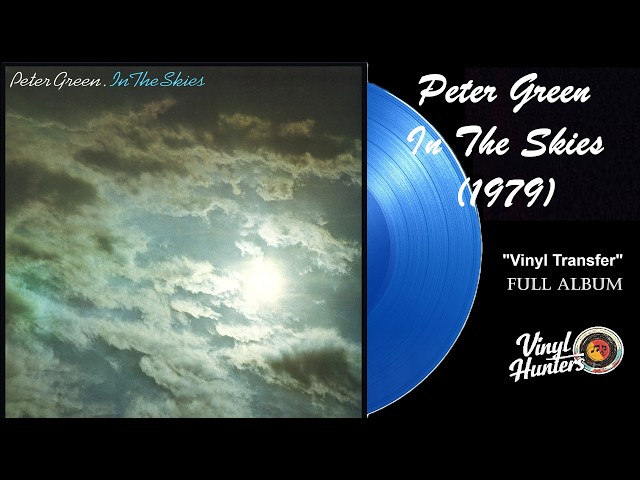 Peter Green – In The Skies (1979) | Full Album | Vinyl Transfer