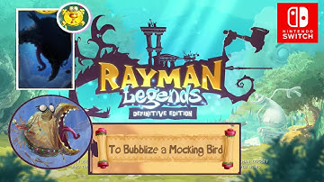 Rayman Legends : To bubblize a mocking bird | 100%