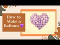 How to Make a Big Balloon Heart