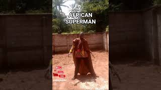 AFRICAN SUPERMAN #everyone #viral #viralvideo #viralshorts