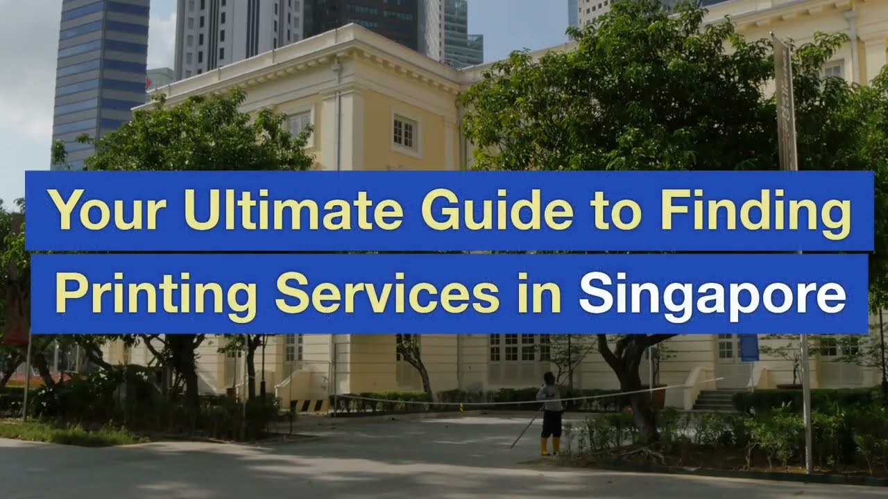 Your Ultimate Guide to Finding Printing Services in Singapore