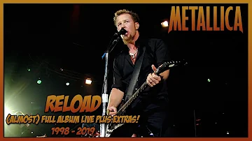 METALLICA: RELOAD [Almost Full Album + Extras Live 1998-2019][HD]