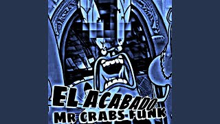 EL ACABADO MR CRABS FUNK (Super Slowed) - 1NZZiDENT, RONVXER, G2 Bemò Label