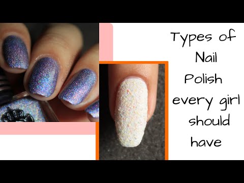 Types of Nail Polish Every Girl Should Have |