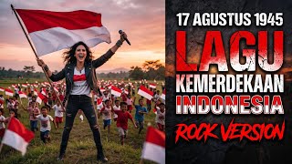 HARI MERDEKA ( 17 AGUSTUS 1945 ) Ciptaan H. Mutahar |  ROCK VERSION.