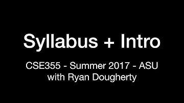 Syllabus + Intro: CSE355 Intro Theory of Computation 6/30 Pt. 1