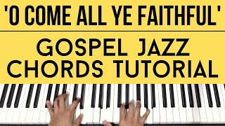 O Come All Ye Faithful | Gospel Jazz Chords | Piano Tutorial