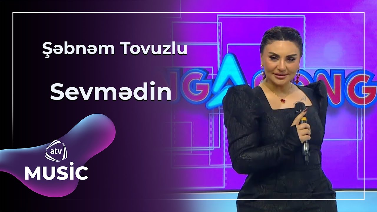 Şəbnəm Tovuzlu - Sevmədin