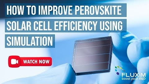 Perovskite Solar Cell: The Future of Solar Energy - Efficiency, Tandem cells, and Optimization