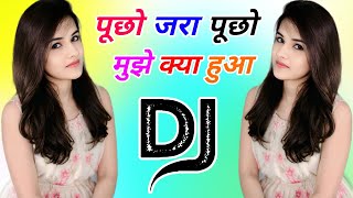 Pucho Zara Pucho Mujhe Kya Hua Hai Dj Remix Song Dholki Mix Dj Song Dj Ramkishan Sharma Aligarh Up 