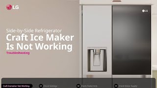 LG Refrigerator : How to repair if Craft Ice Maker Is Not Working | LG