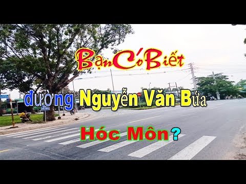 Bạn Có Biết Đường Nguyễn Văn Bứa Hóc Môn? Nhà Đất Hóc Môn