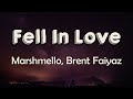 Marshmello, Brent Faiyaz - Fell In Love (Lyrics) | You ain't fall in love with me