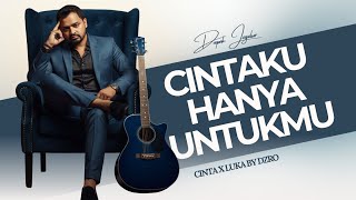Cintaku Hanya Untukmu | Indonasian Romantic Song By: DZRO