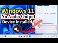 Fix: "No Audio Device Installed or Found" in Windows 10/11 .✅