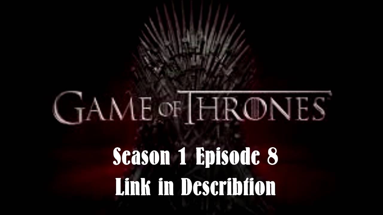 Game Of Thrones Season 8 Stream German Game of Thrones Staffel 1 Folge 8 (Deutsch/German/HD/Stream) - Das