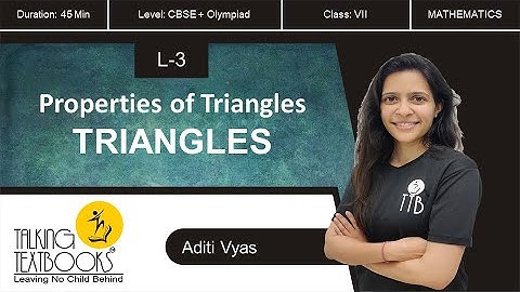 L-3 Properties of Triangles | Triangles Class 7 | Aditi Vyas  | TTB
