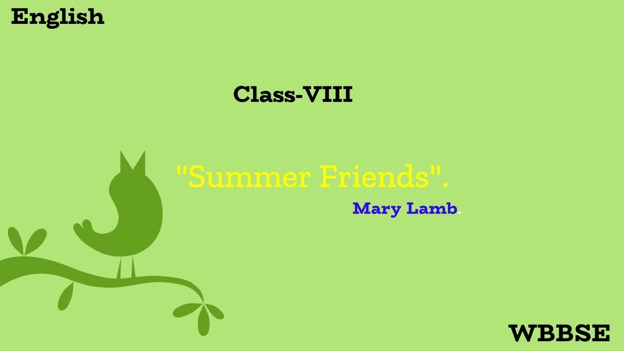 Class Viii Summer Friends Written By Mary Lamb 1764 1847 Ben Summer Friends Moral Stories Class