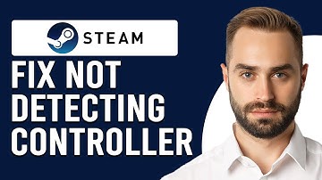 How To Fix Steam Not Detecting Controller (How To Get Controller Detected On Steam)