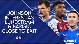 Ben Johnson linked with Rangers as Lundstram & Barisic move closer to exit