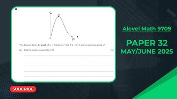 A-Level Math 9709 Paper 32 (May/June 2025) - FULL Paper SOLVED!