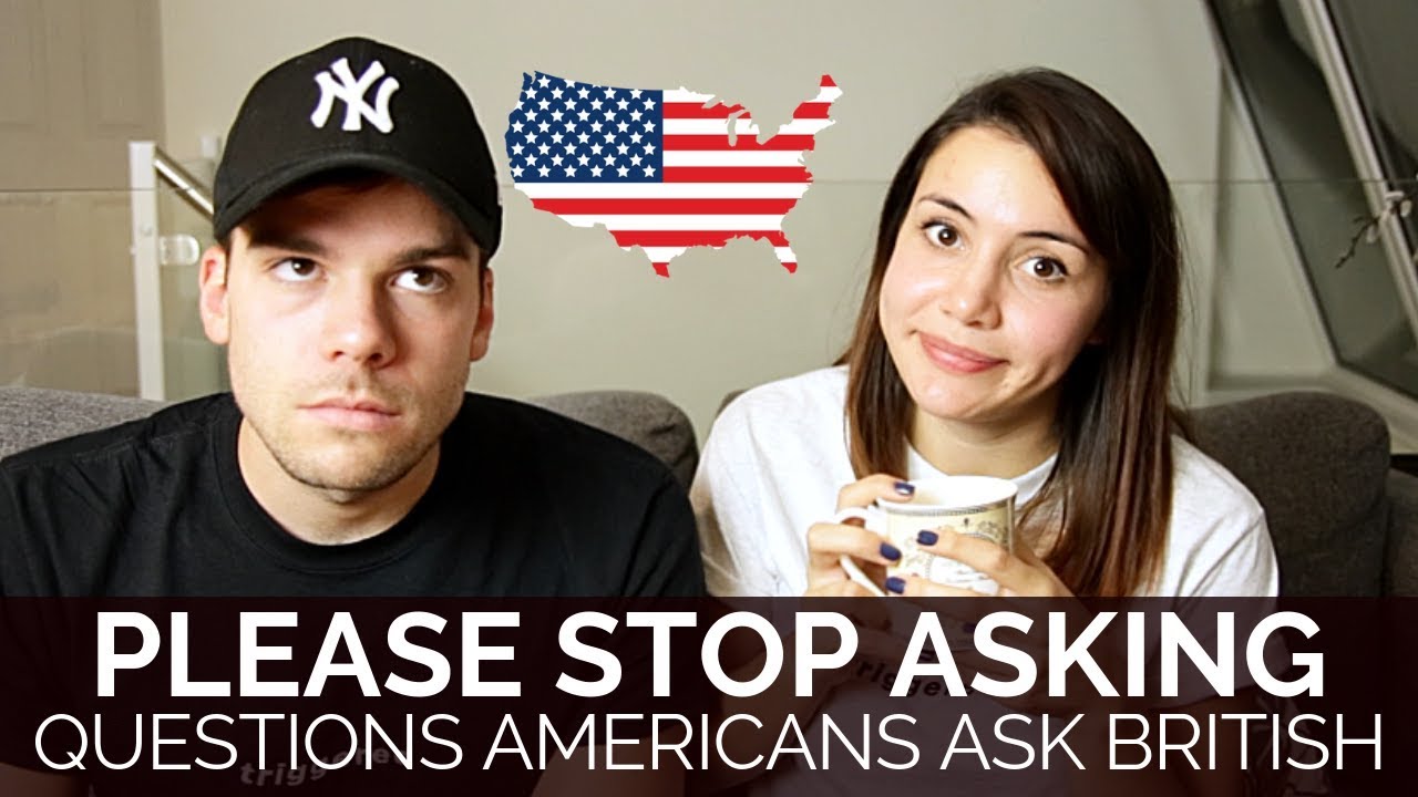 Questions Americans Need To Stop Asking British People 🇬🇧