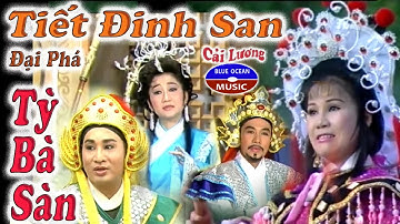 Cai Luong Tiet Dinh San Dai Pha Ti Ban San