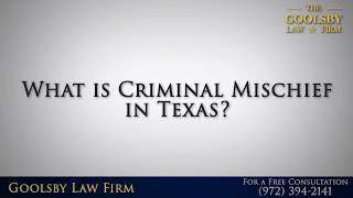 What is Criminal Mischief in Texas?