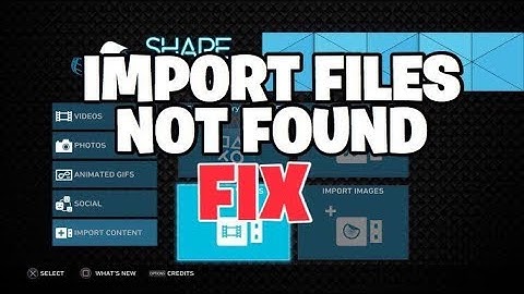 How To Fix Import Files Not Found Error On SHAREfactory (PS4 Import Files Fix)