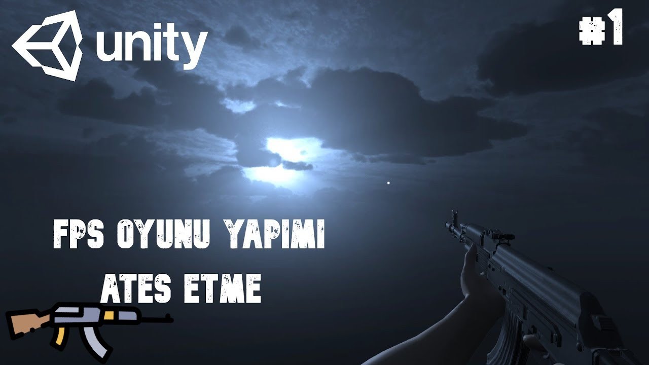 Unity - FPS Oyunu Yapımı Ateş etme - Bölüm 1 - UnityDersleri