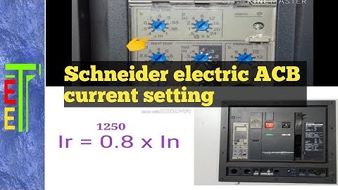 Schneider electric ACB current setting