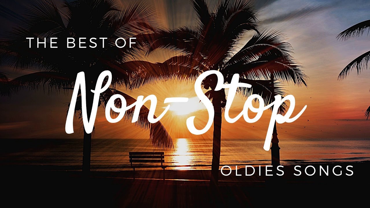 Best of NonStop Oldies Songs YouTube