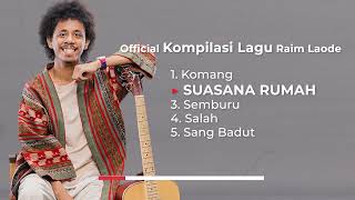 KOMPILASI LAGU RAIM LAODE PLAYLIST 