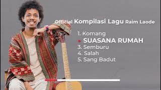 KOMPILASI LAGU RAIM LAODE / PLAYLIST (  )