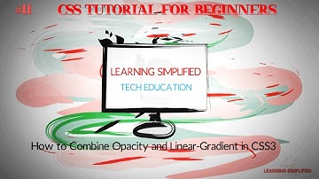 How to make Linear Gradient transparent - Advanced CSS Tutorial for Beginners